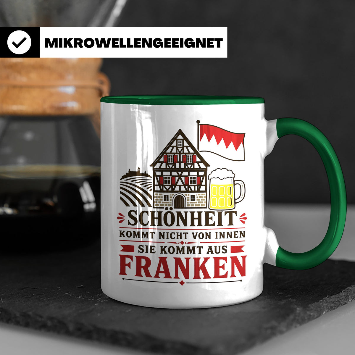 Franken Tasse Schönheit kommt nicht von innen sie kommt aus  – Grün [farbe:grün]
