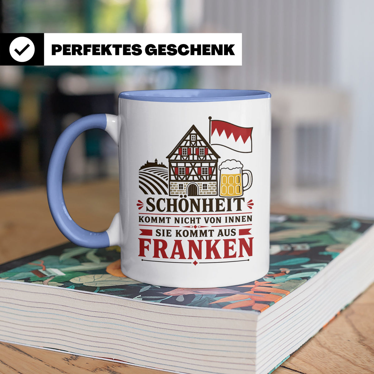 Franken Tasse Schönheit kommt nicht von innen sie kommt aus  – Blau [farbe:blau]