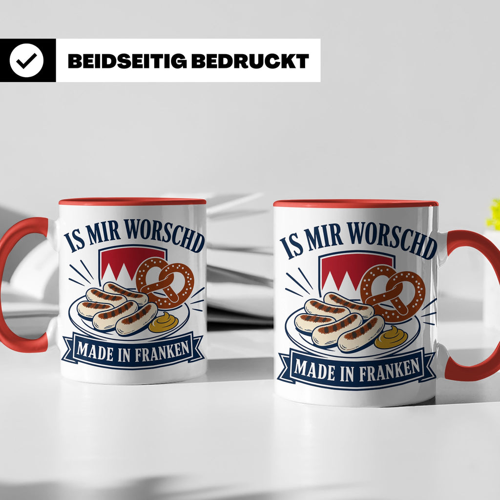 Franken Tasse Is mir worschd made in Franken - Fränkischer D – Rot [farbe:rot]