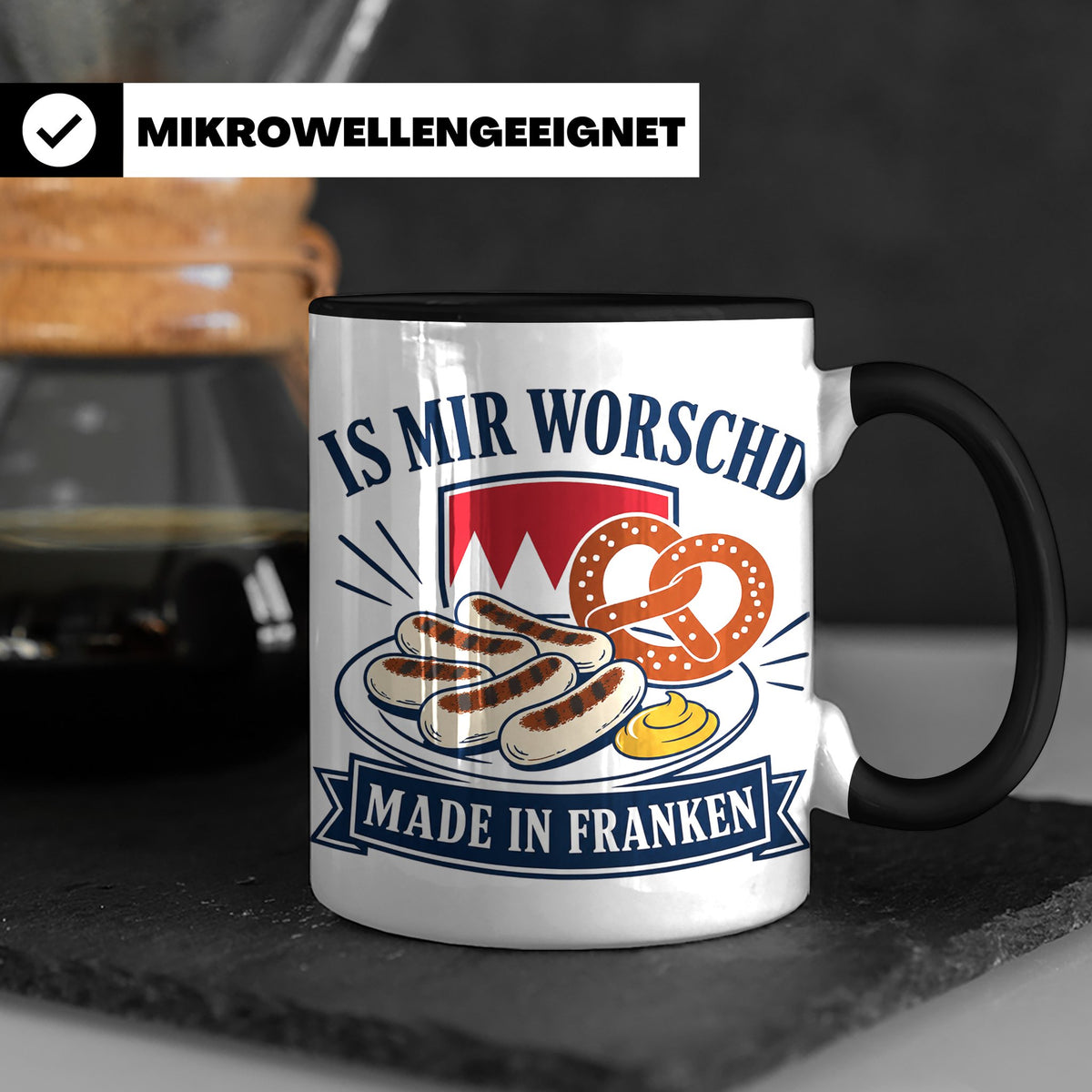 Franken Tasse Is mir worschd made in Franken - Fränkischer D – Schwarz [farbe:schwarz]