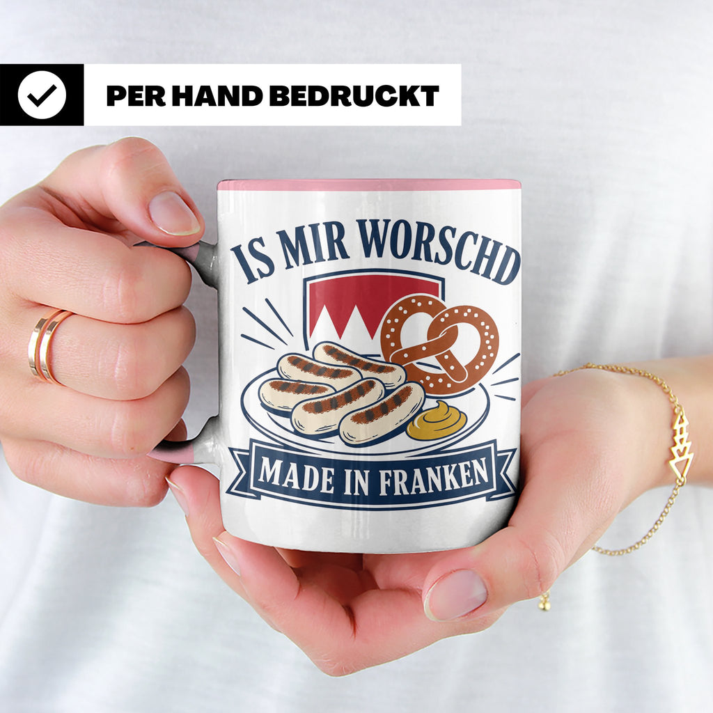 Franken Tasse Is mir worschd made in Franken - Fränkischer D – Rosa [farbe:rosa]