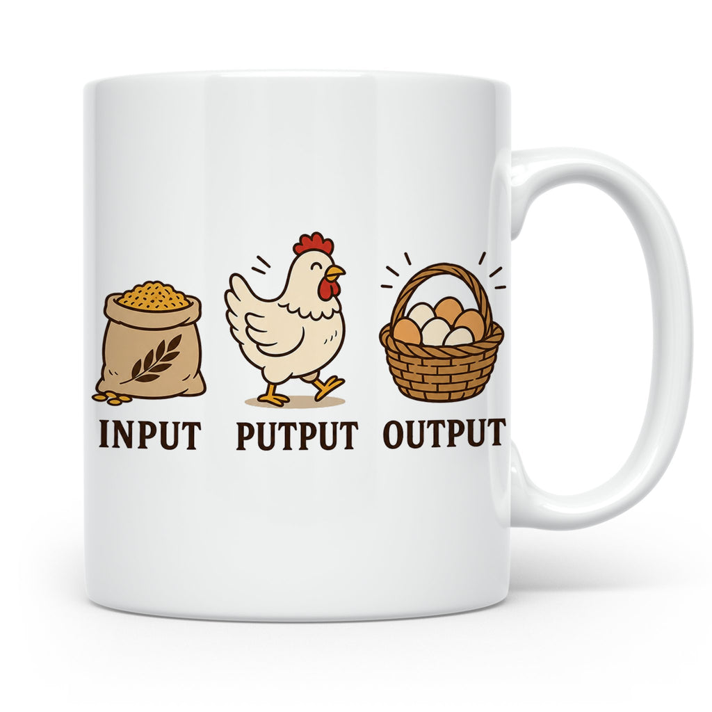 Hühner Tasse Input Putput Output - Lustiges Geschenk für Hüh – Weiß [farbe:weiß]