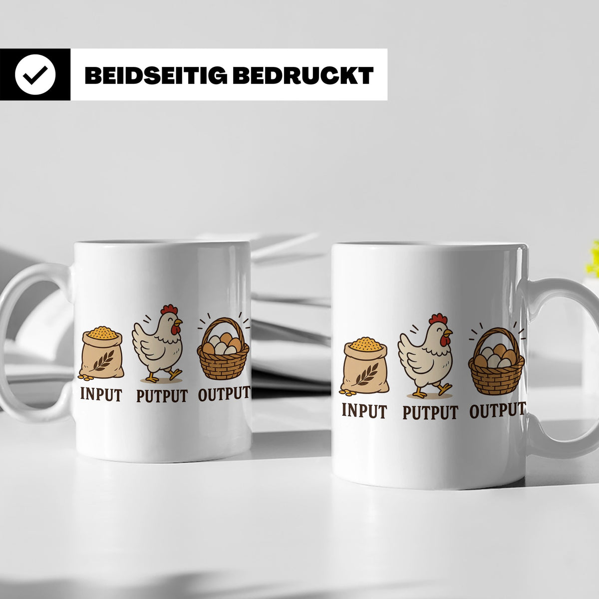 Hühner Tasse Input Putput Output - Lustiges Geschenk für Hüh – Weiß [farbe:weiß]