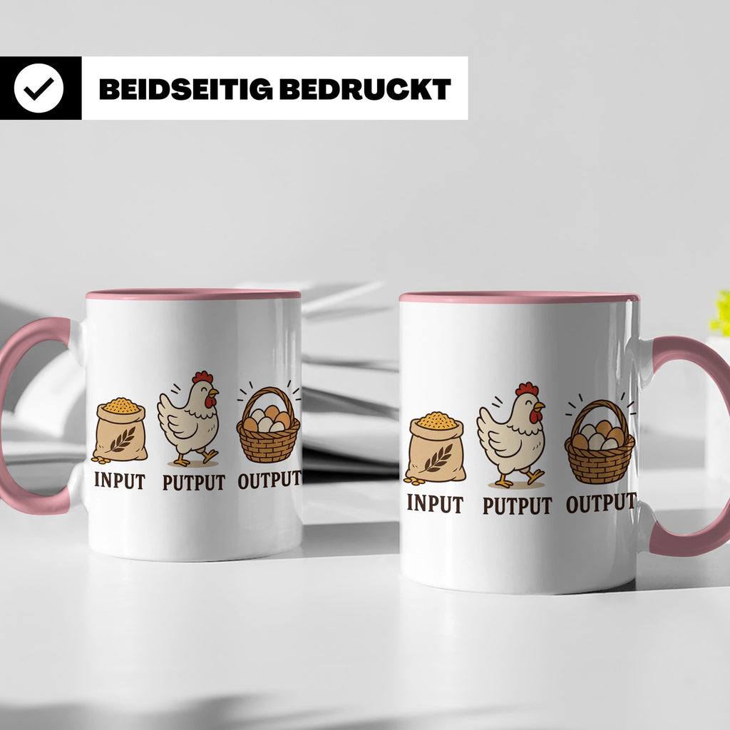 Hühner Tasse Input Putput Output - Lustiges Geschenk für Hüh – Rosa [farbe:rosa]