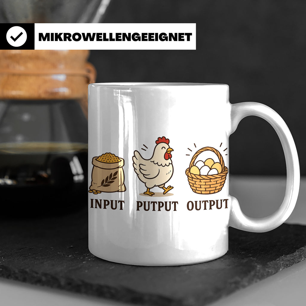 Hühner Tasse Input Putput Output - Lustiges Geschenk für Hüh – Weiß [farbe:weiß]