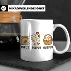 Hühner Tasse Input Putput Output - Lustiges Geschenk für Hüh – Weiß [farbe:weiß]