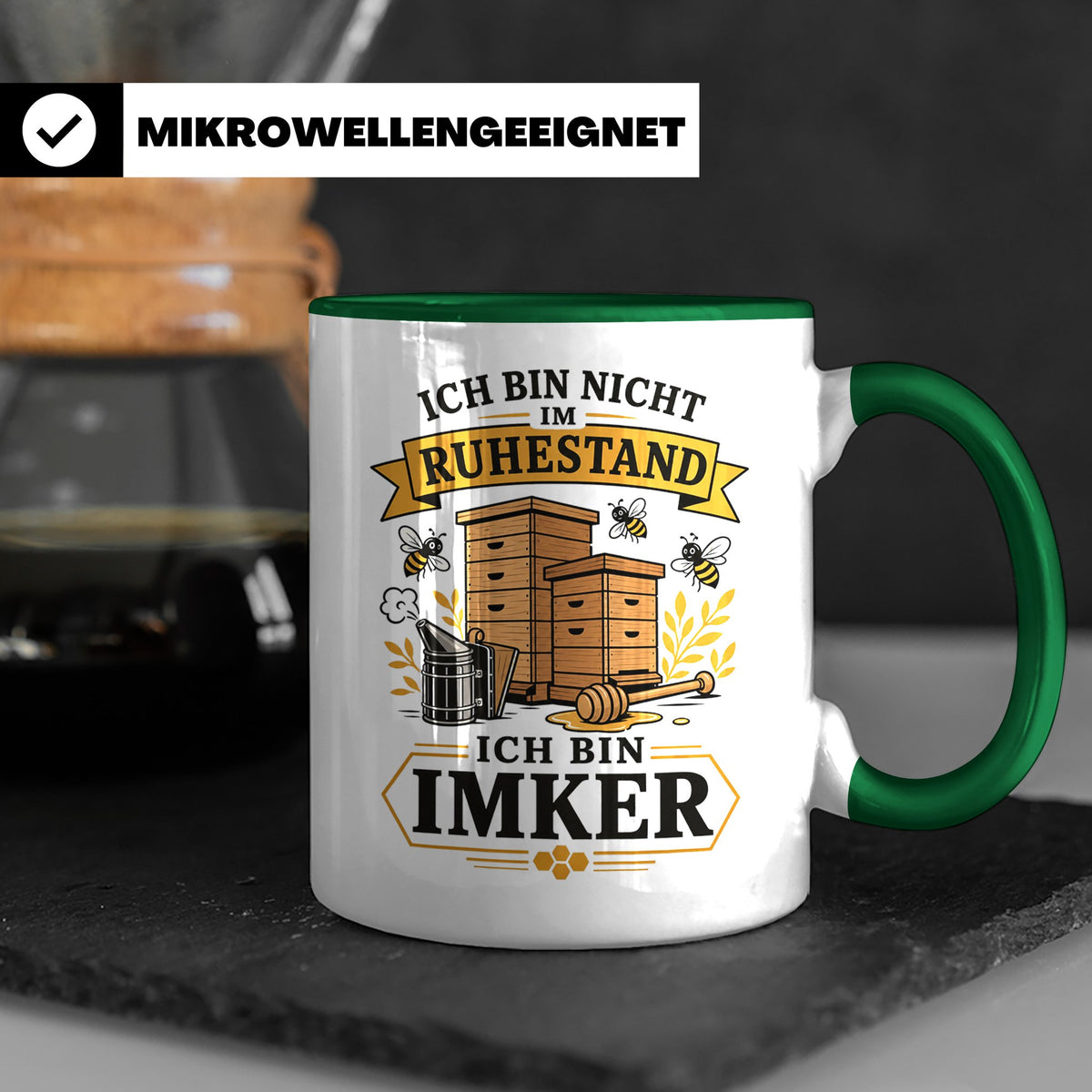 Imker Tasse Ich bin nicht im Ruhestand ich bin Imker - Gesch – Grün [farbe:grün]