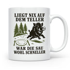 Jäger Tasse Liegt nix auf dem Teller war die Sau wohl schnel – Weiß [farbe:weiß]