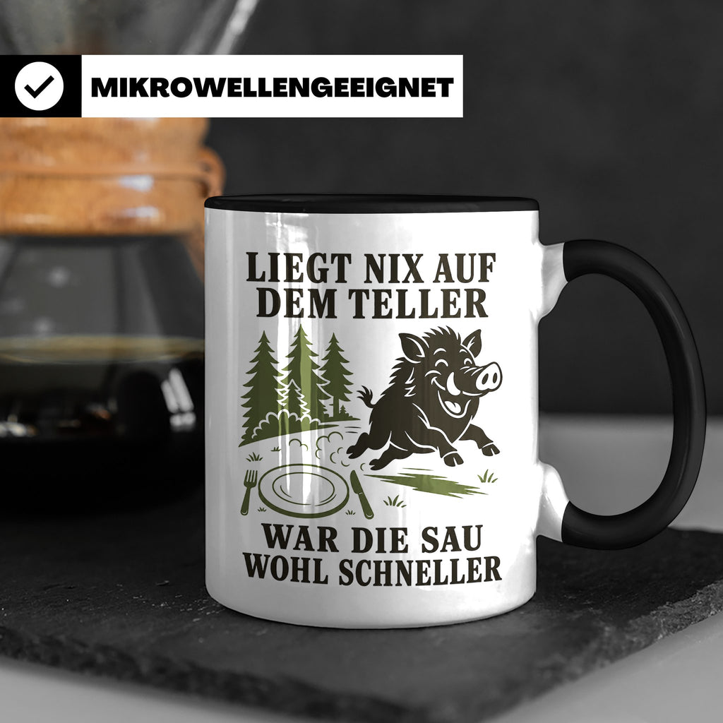Jäger Tasse Liegt nix auf dem Teller war die Sau wohl schnel – Schwarz [farbe:schwarz]