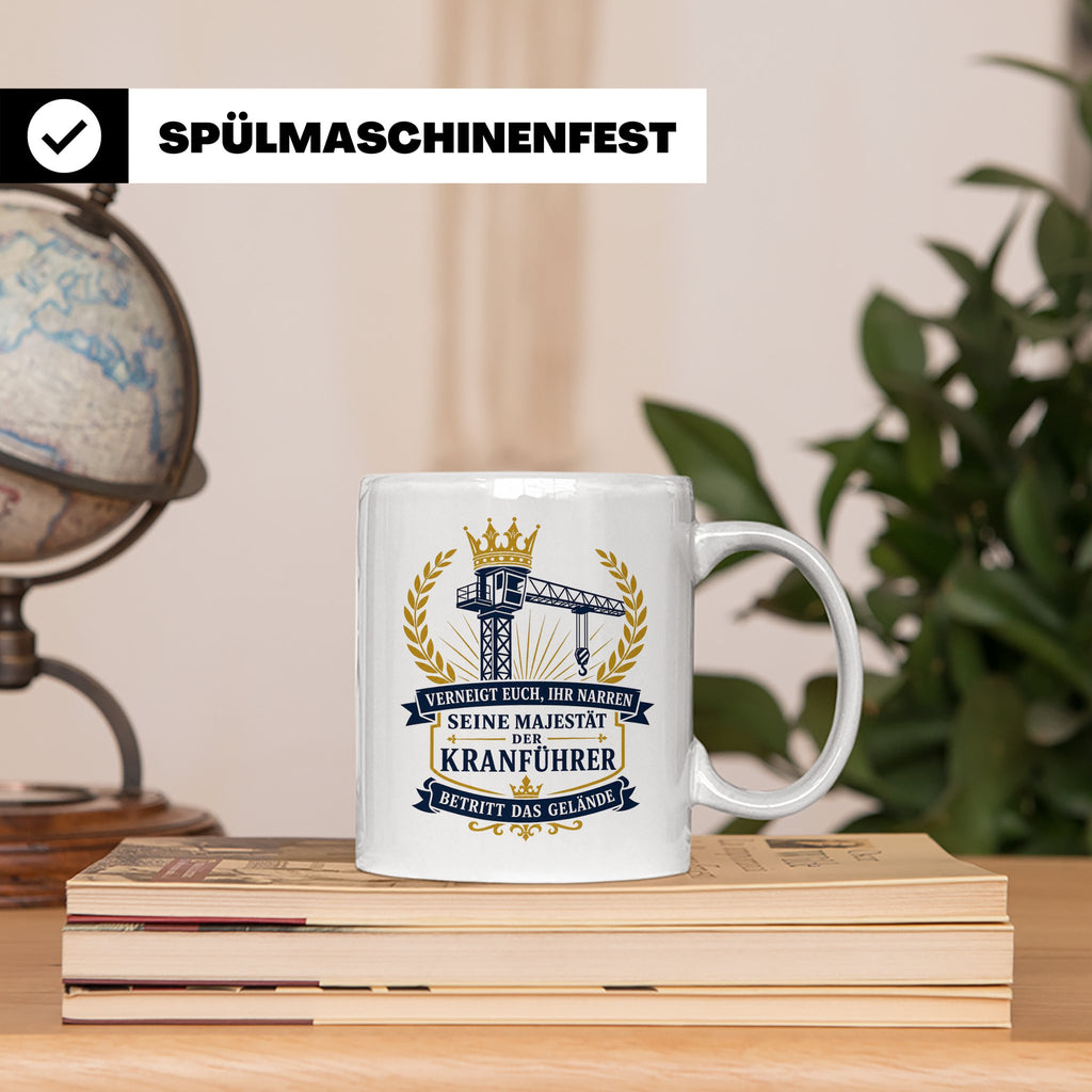 Kranführer Tasse Verneigt euch ihr Narren seine Majestät der – Weiß [farbe:weiß]