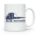LKW Tasse Ich und meine Follower - Lustiges Geschenk für LKW – Weiß [farbe:weiß]