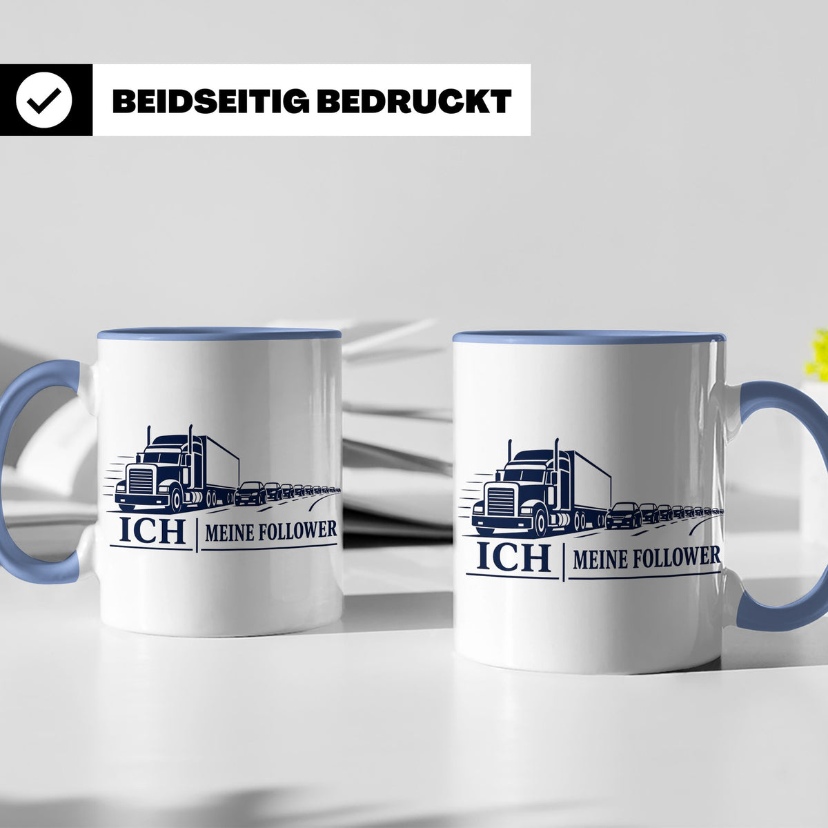 LKW Tasse Ich und meine Follower - Lustiges Geschenk für LKW – Blau [farbe:blau]