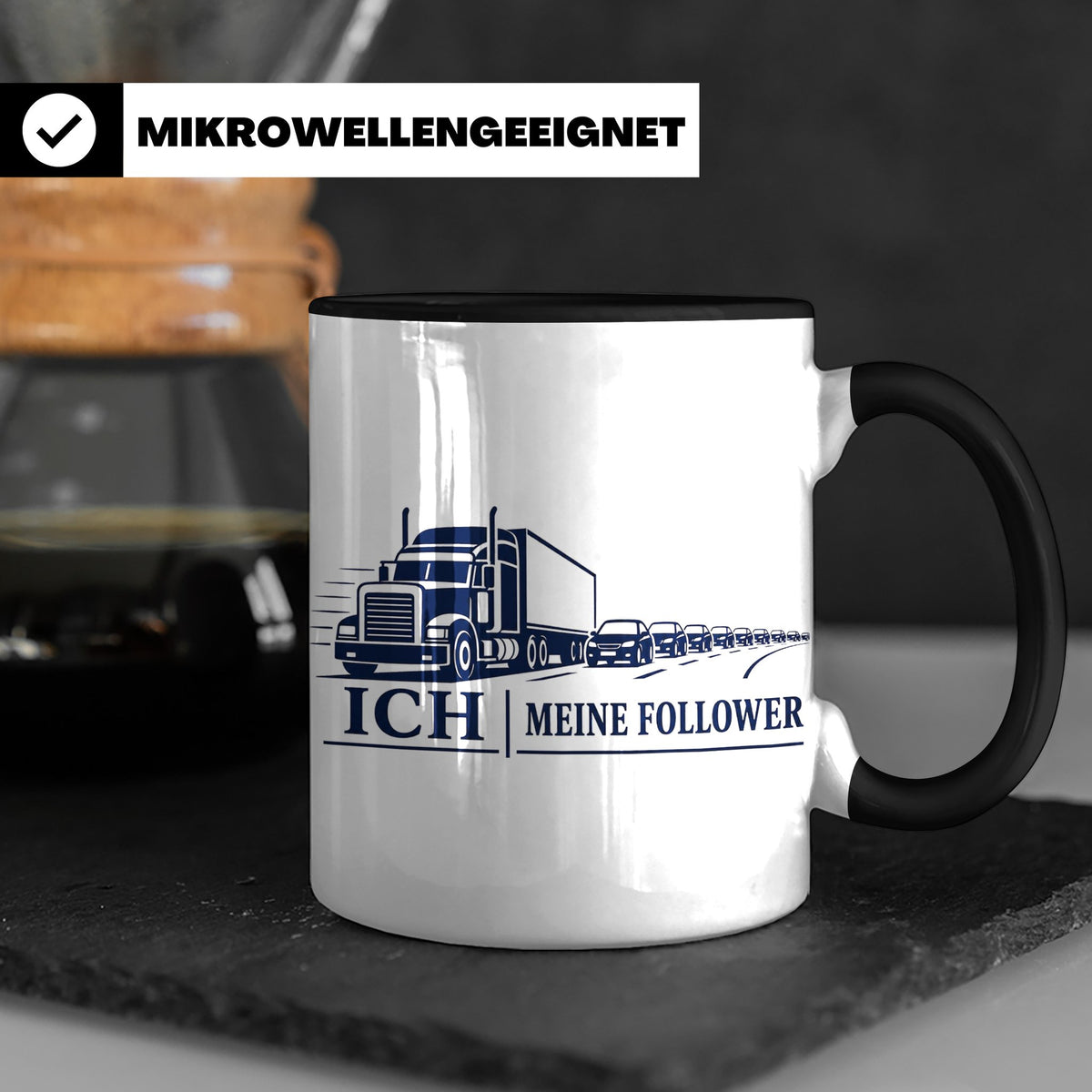 LKW Tasse Ich und meine Follower - Lustiges Geschenk für LKW – Schwarz [farbe:schwarz]
