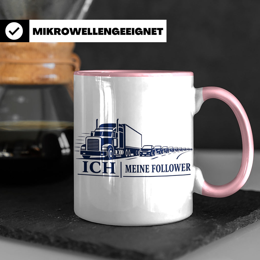 LKW Tasse Ich und meine Follower - Lustiges Geschenk für LKW – Rosa [farbe:rosa]