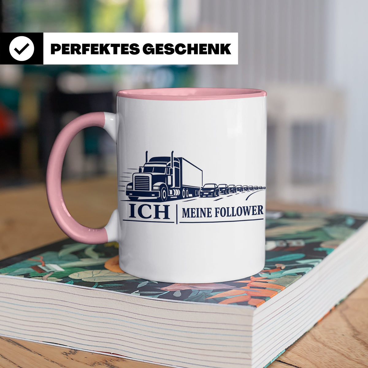 LKW Tasse Ich und meine Follower - Lustiges Geschenk für LKW – Rosa [farbe:rosa]
