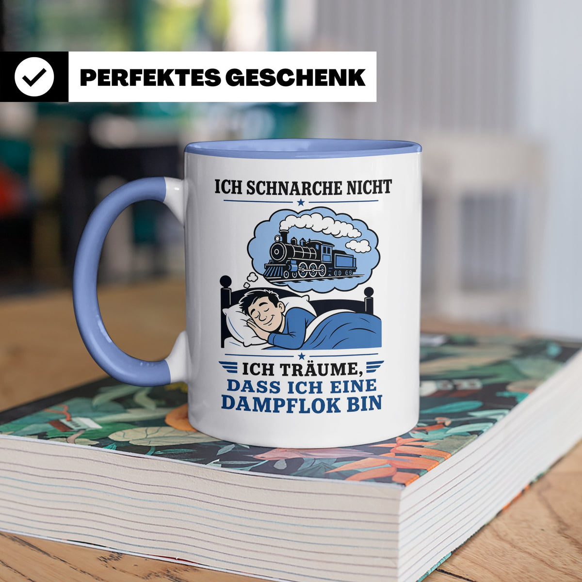 Eisenbahn Tasse Schnarche nicht - träume dass ich eine Dampf – Blau [farbe:blau]