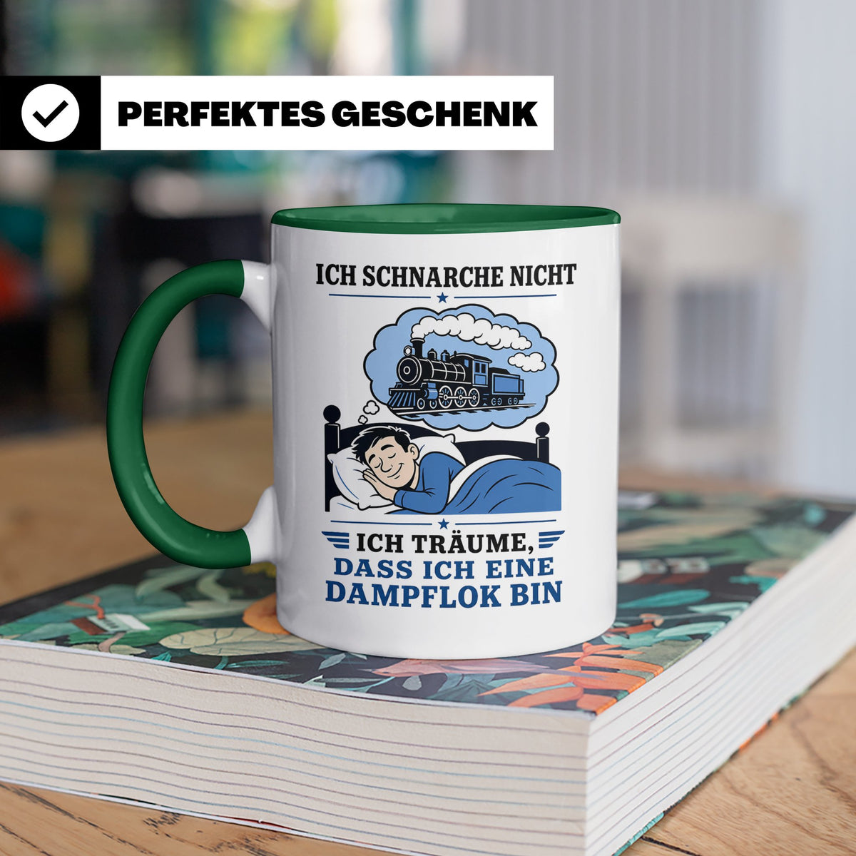 Eisenbahn Tasse Schnarche nicht - träume dass ich eine Dampf – Grün [farbe:grün]