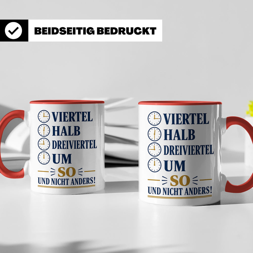 Ossi Tasse Viertel halb dreiviertel um so und nicht anders - – Rot [farbe:rot]