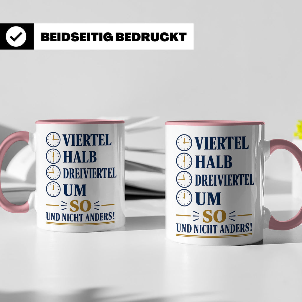 Ossi Tasse Viertel halb dreiviertel um so und nicht anders - – Rosa [farbe:rosa]