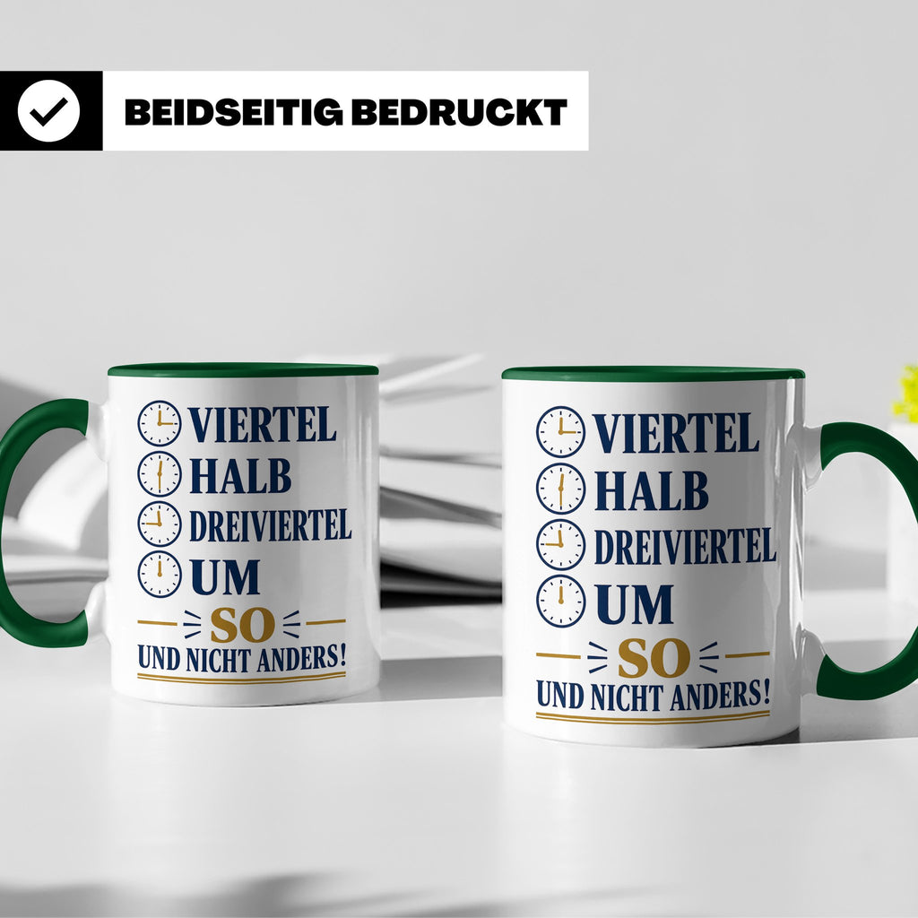 Ossi Tasse Viertel halb dreiviertel um so und nicht anders - – Grün [farbe:grün]