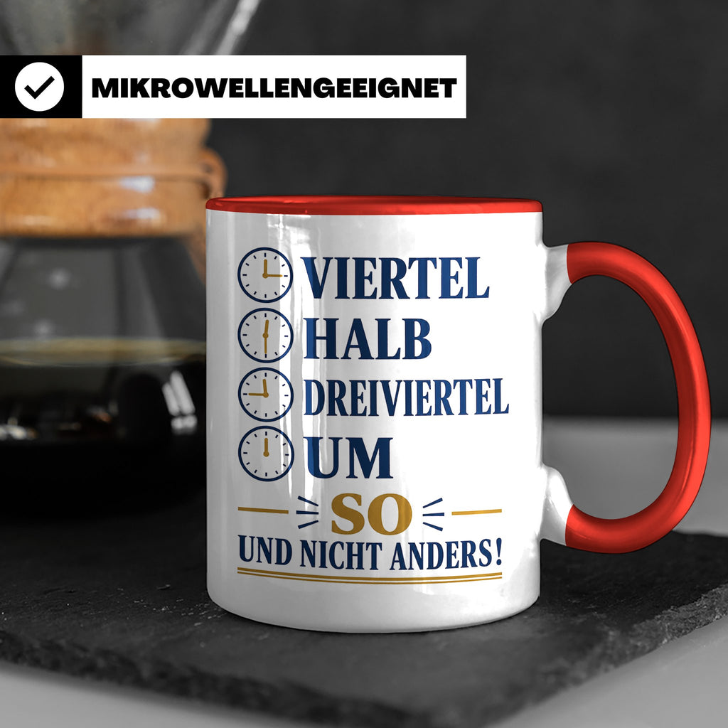Ossi Tasse Viertel halb dreiviertel um so und nicht anders - – Rot [farbe:rot]