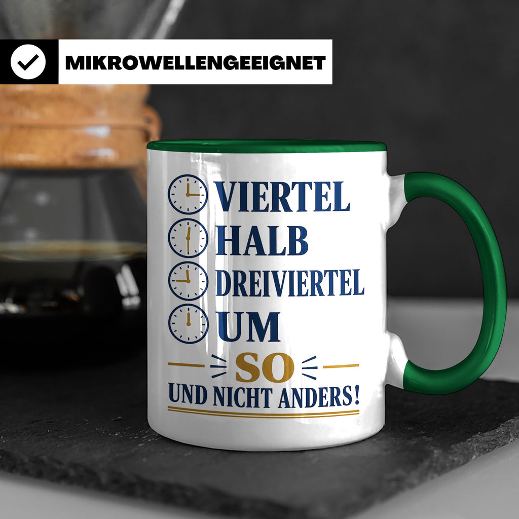 Ossi Tasse Viertel halb dreiviertel um so und nicht anders - – Grün [farbe:grün]