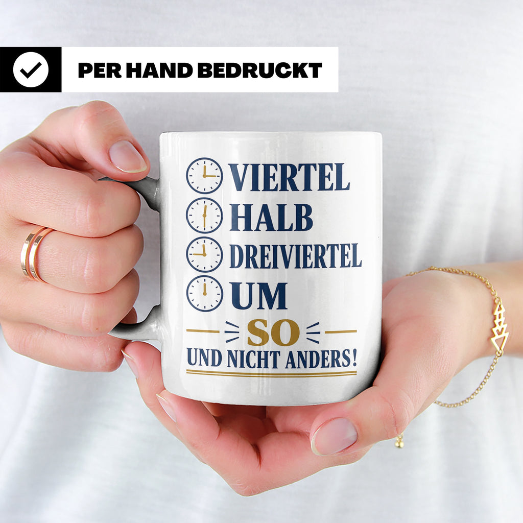 Ossi Tasse Viertel halb dreiviertel um so und nicht anders - – Weiß [farbe:weiß]