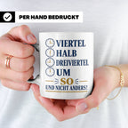 Ossi Tasse Viertel halb dreiviertel um so und nicht anders - – Weiß [farbe:weiß]