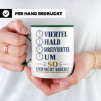 Ossi Tasse Viertel halb dreiviertel um so und nicht anders - – Grün [farbe:grün]