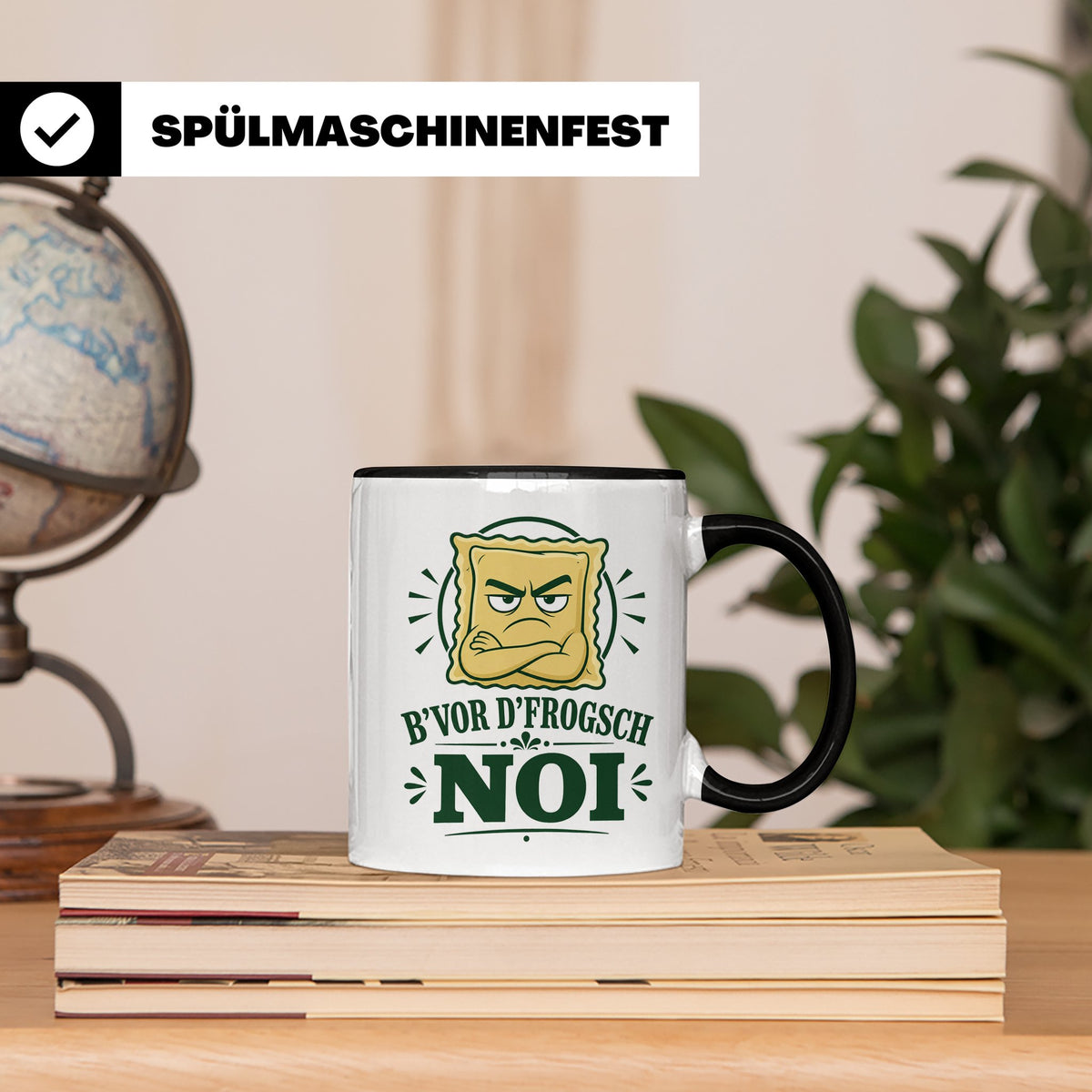 Schwäbisch Tasse B vor d frogsch Noi - Lustiges Geschenk für – Schwarz [farbe:schwarz]