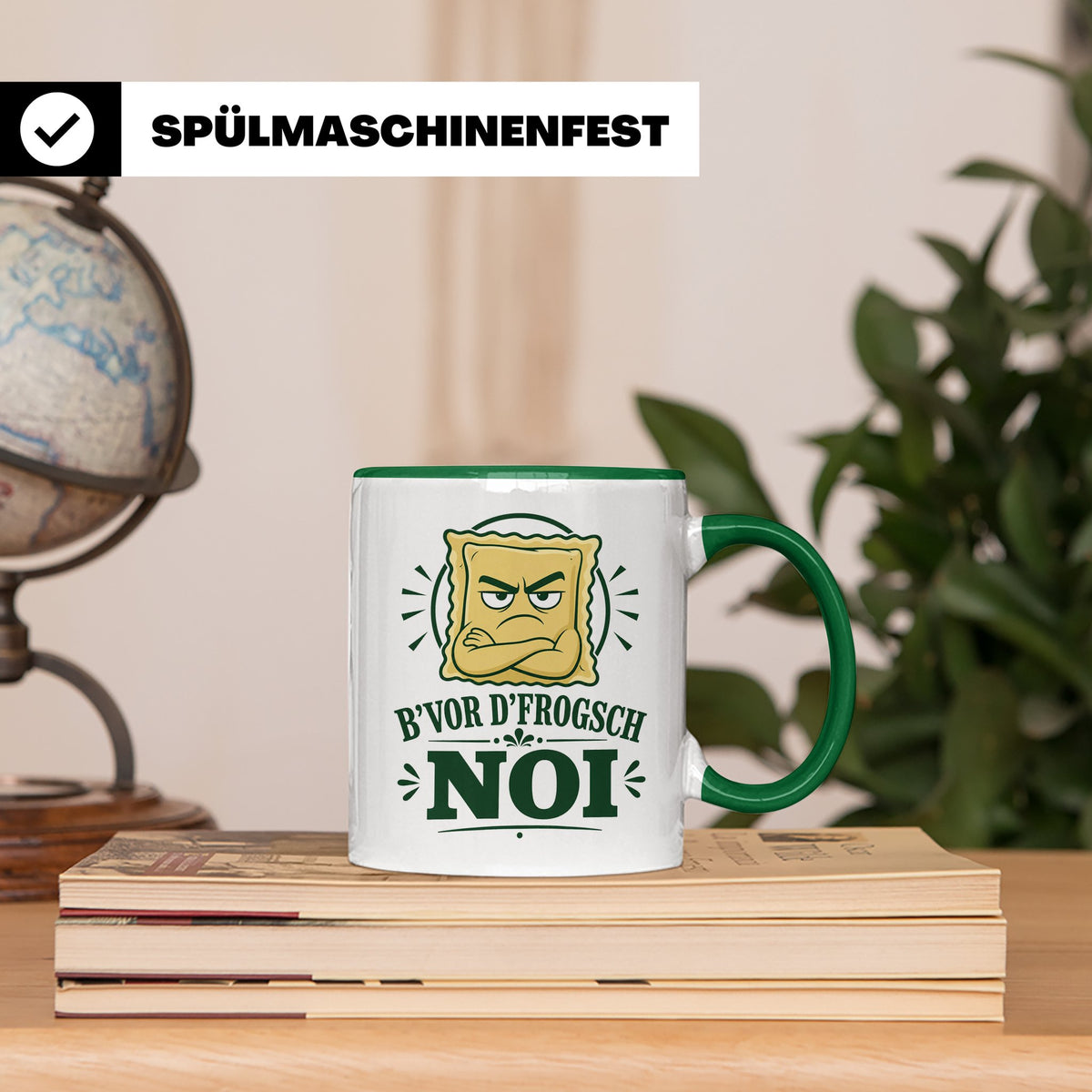 Schwäbisch Tasse B vor d frogsch Noi - Lustiges Geschenk für – Grün [farbe:grün]