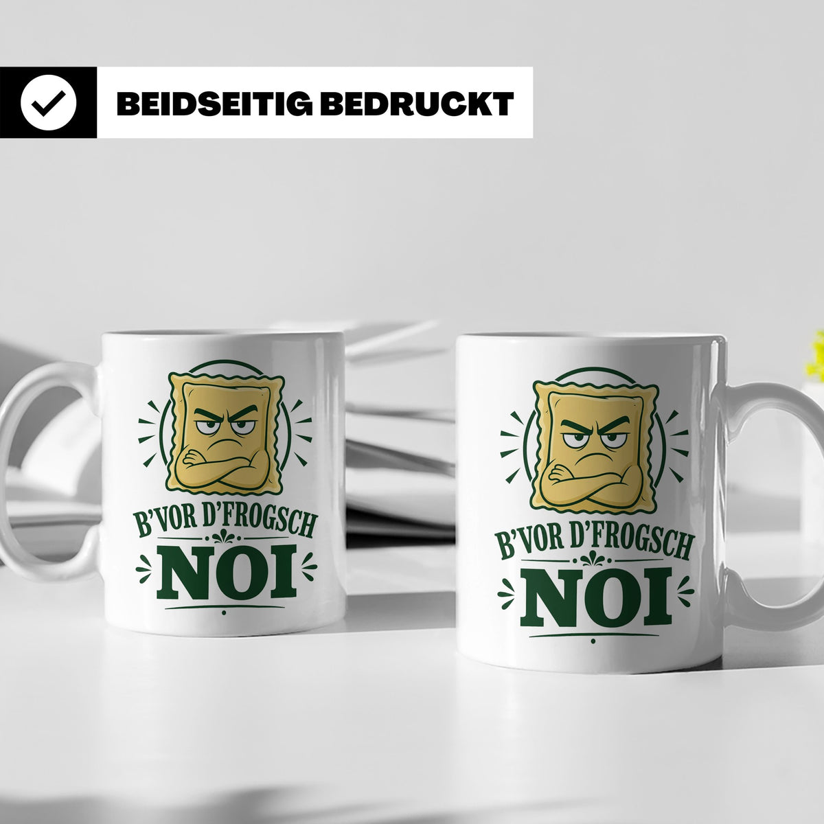 Schwäbisch Tasse B vor d frogsch Noi - Lustiges Geschenk für – Weiß [farbe:weiß]
