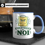 Schwäbisch Tasse B vor d frogsch Noi - Lustiges Geschenk für – Blau [farbe:blau]