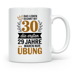 30. Geburtstag Tasse - Das Leben beginnt mit 30! Geschenkide – Weiß [farbe:weiß]