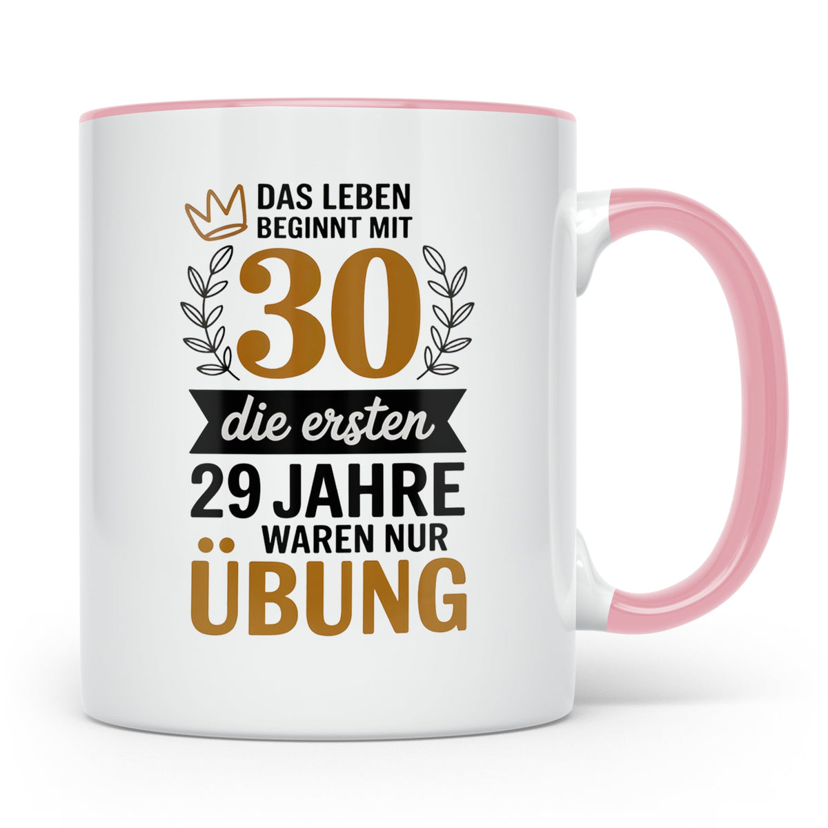 30. Geburtstag Tasse - Das Leben beginnt mit 30! Geschenkide – Rosa [farbe:rosa]