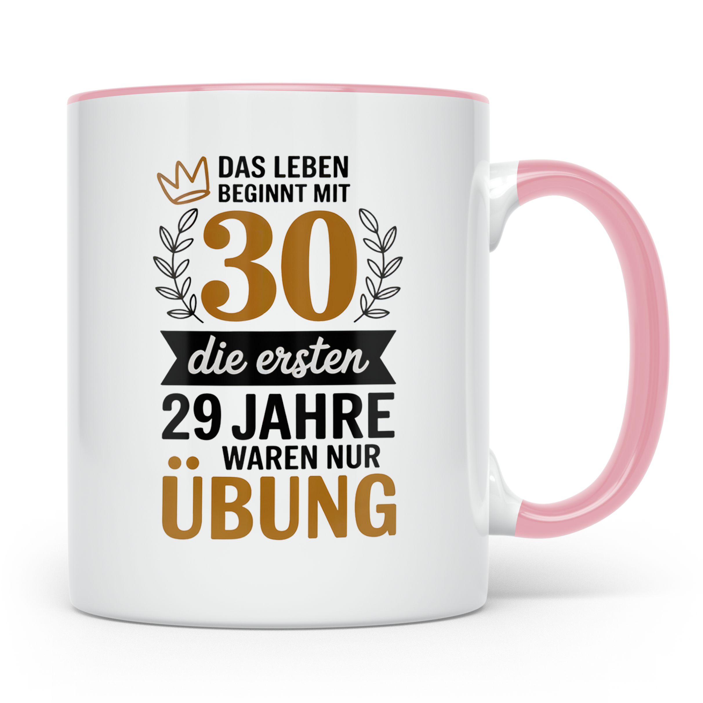 30. Geburtstag Tasse - Das Leben beginnt mit 30! Geschenkide – Rosa [farbe:rosa]