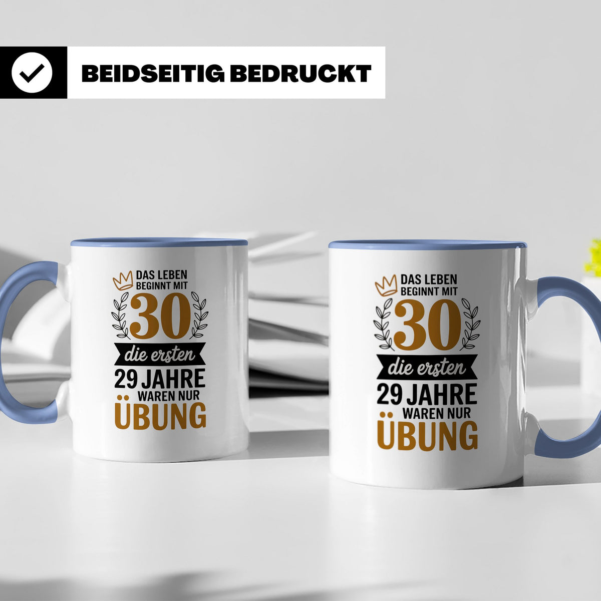 30. Geburtstag Tasse - Das Leben beginnt mit 30! Geschenkide – Blau [farbe:blau]