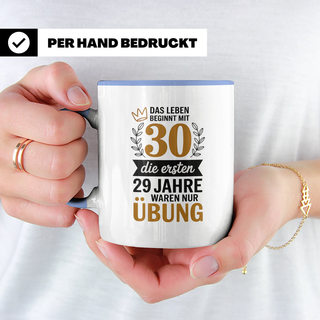 30. Geburtstag Tasse - Das Leben beginnt mit 30! Geschenkide – Blau [farbe:blau]