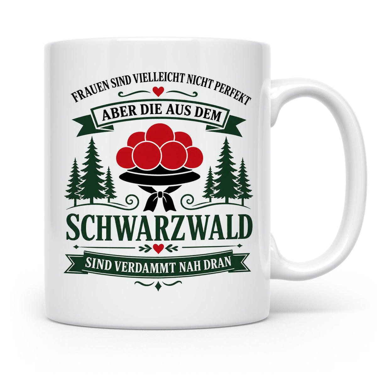 Schwarzwald Tasse Frauen aus dem Schwarzwald sind verdammt n – Weiß [farbe:weiß]