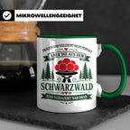 Schwarzwald Tasse Frauen aus dem Schwarzwald sind verdammt n – Grün [farbe:grün]