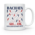 Bachata Tasse Ah ok ich glaub ich habs jetzt - Lustiges Gesc – Weiß [farbe:weiß]