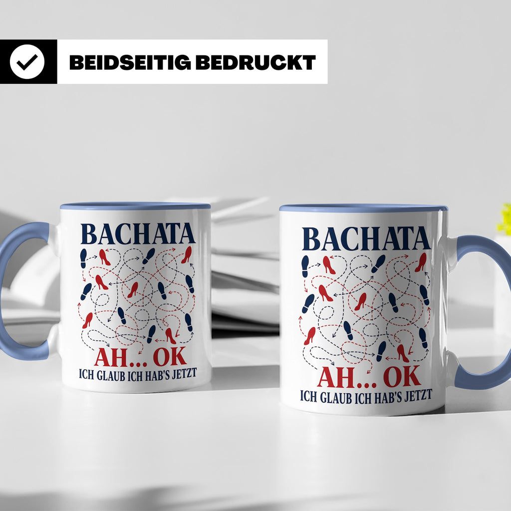 Bachata Tasse Ah ok ich glaub ich habs jetzt - Lustiges Gesc – Blau [farbe:blau]