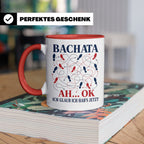 Bachata Tasse Ah ok ich glaub ich habs jetzt - Lustiges Gesc – Rot [farbe:rot]