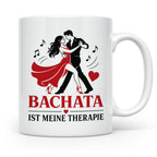 Bachata Tasse Bachata ist meine Therapie - Geschenk für Tänz – Weiß [farbe:weiß]
