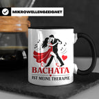 Bachata Tasse Bachata ist meine Therapie - Geschenk für Tänz – Schwarz [farbe:schwarz]