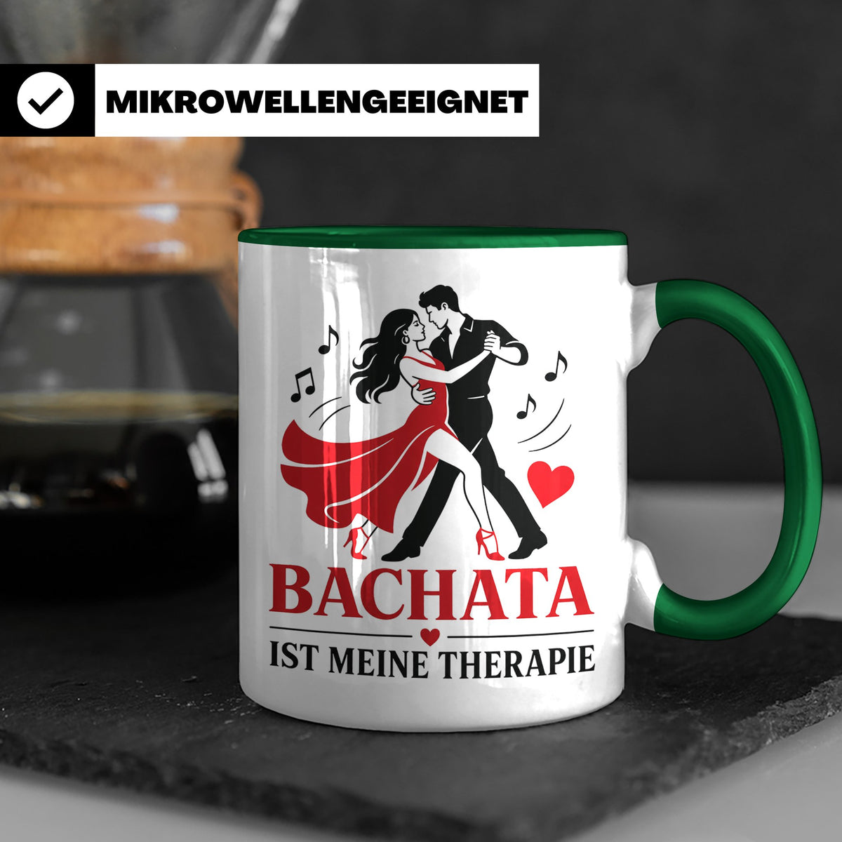 Bachata Tasse Bachata ist meine Therapie - Geschenk für Tänz – Grün [farbe:grün]