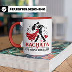 Bachata Tasse Bachata ist meine Therapie - Geschenk für Tänz – Rot [farbe:rot]