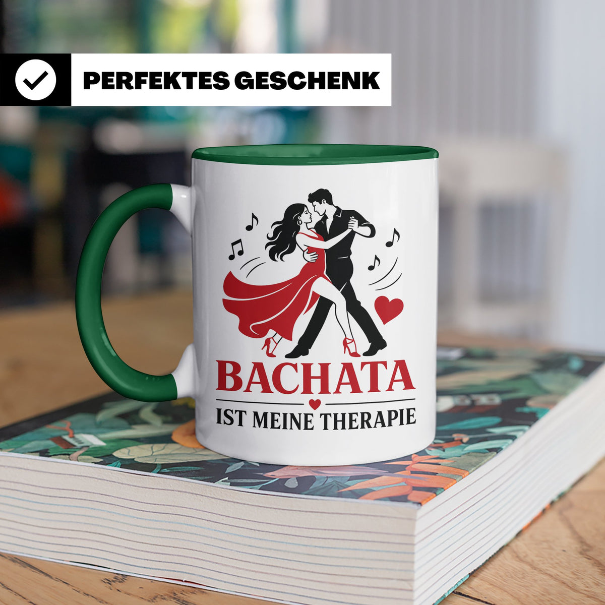 Bachata Tasse Bachata ist meine Therapie - Geschenk für Tänz – Grün [farbe:grün]
