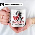 Bachata Tasse Bachata ist meine Therapie - Geschenk für Tänz – Schwarz [farbe:schwarz]