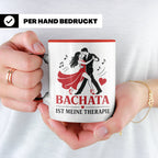 Bachata Tasse Bachata ist meine Therapie - Geschenk für Tänz – Rot [farbe:rot]